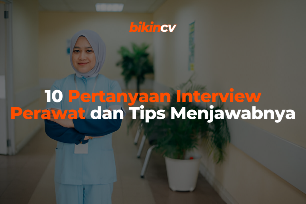 Pertanyaan Interview Perawat Dan Tips Menjawabnya Blog Bikincv