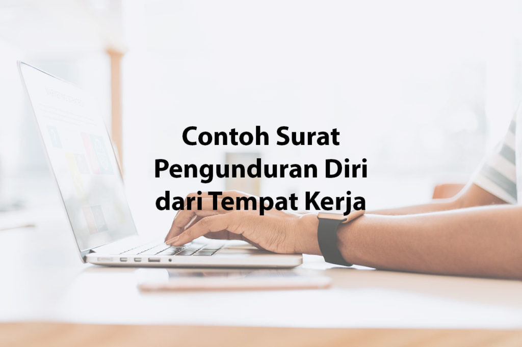 Contoh Surat Pengunduran Diri dari Tempat Kerja - Blog BikinCV