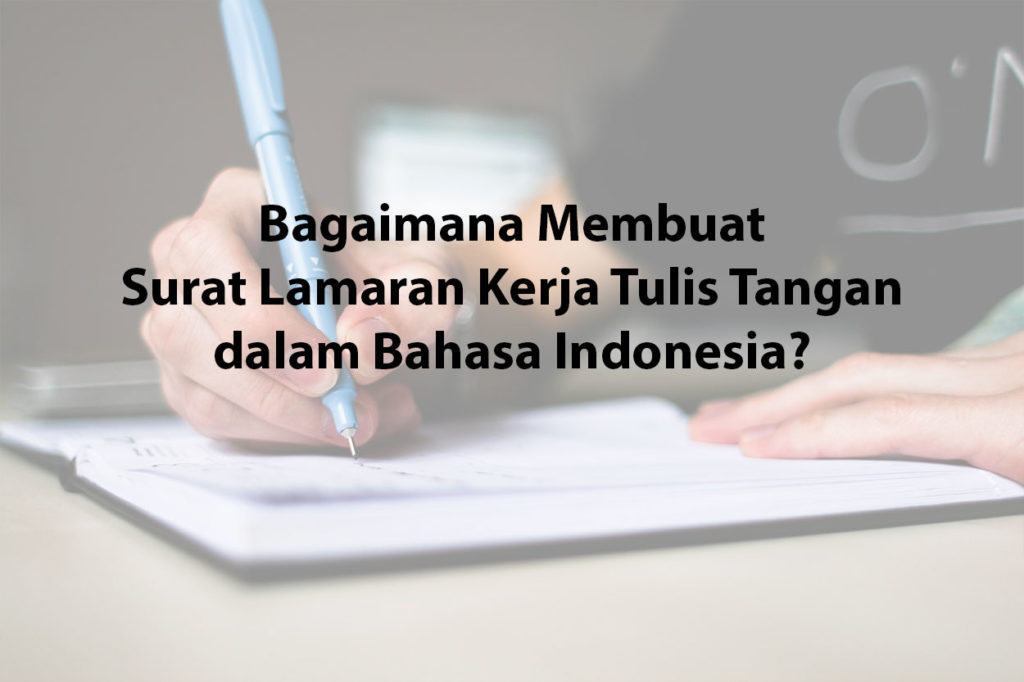 Bagaimana Membuat Surat Lamaran Kerja Tulis Tangan dalam Bahasa