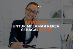 Contoh CV Untuk Melamar Kerja Sebagai Admin