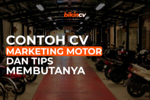 Contoh CV Marketing Motor dan Tips Membuatnya