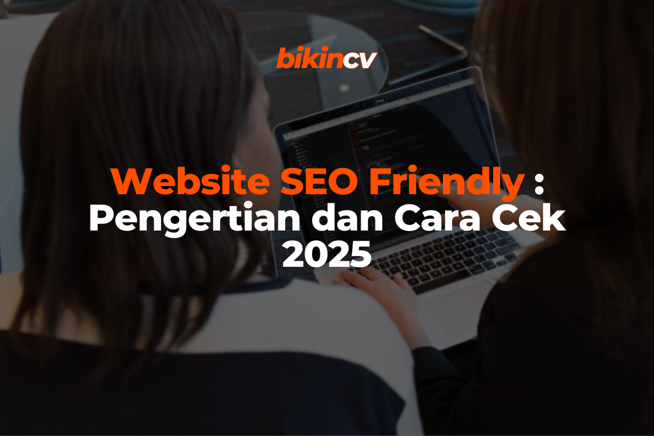 Website SEO Friendly Pengertian dan Cara Cek 2025