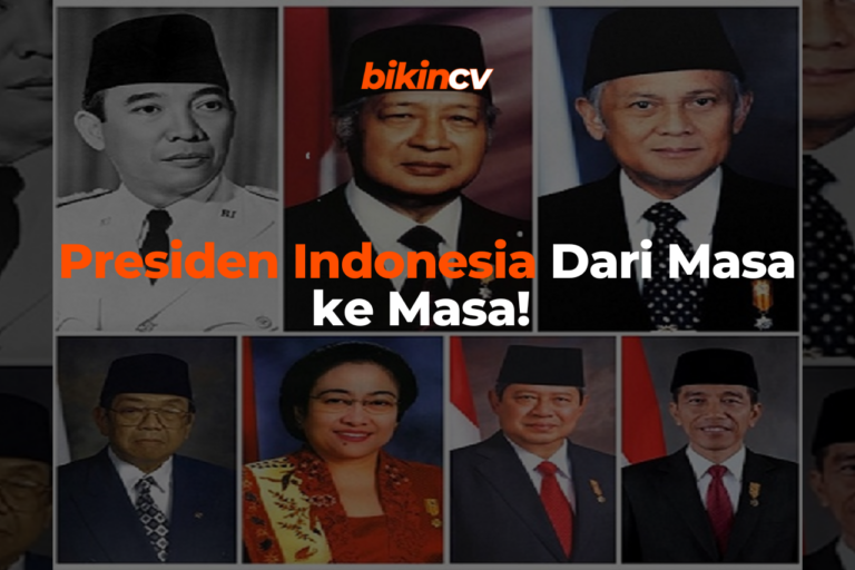 Presiden Indonesia Dari Masa Ke Masa! - Blog BikinCV