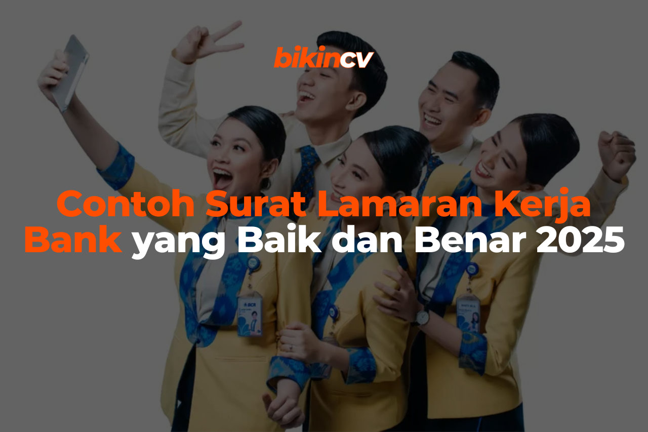 Contoh Surat Lamaran Kerja Bank yang Baik dan Benar 2025