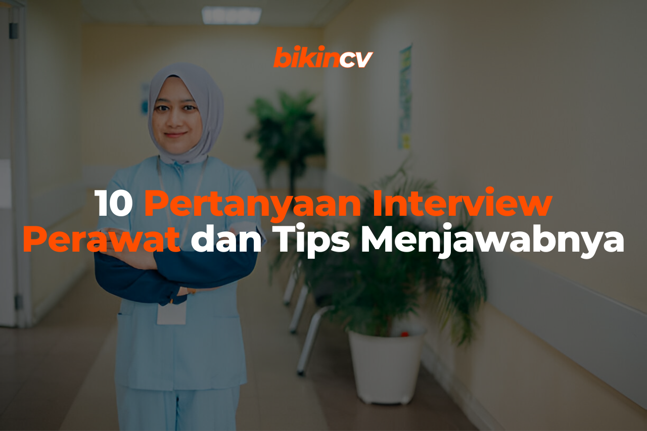 10 Pertanyaan Interview Perawat dan Tips Menjawabnya
