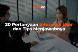 20 Pertanyaan Interview User dan Tips Menjawabnya