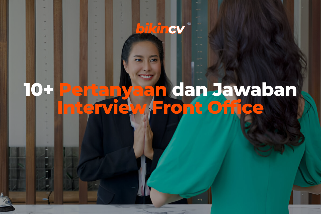 10+ Pertanyaan dan Jawaban Interview Front Office