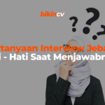 9 Pertanyaan Interview Jebakan, Hati - Hati Saat Menjawabnya !