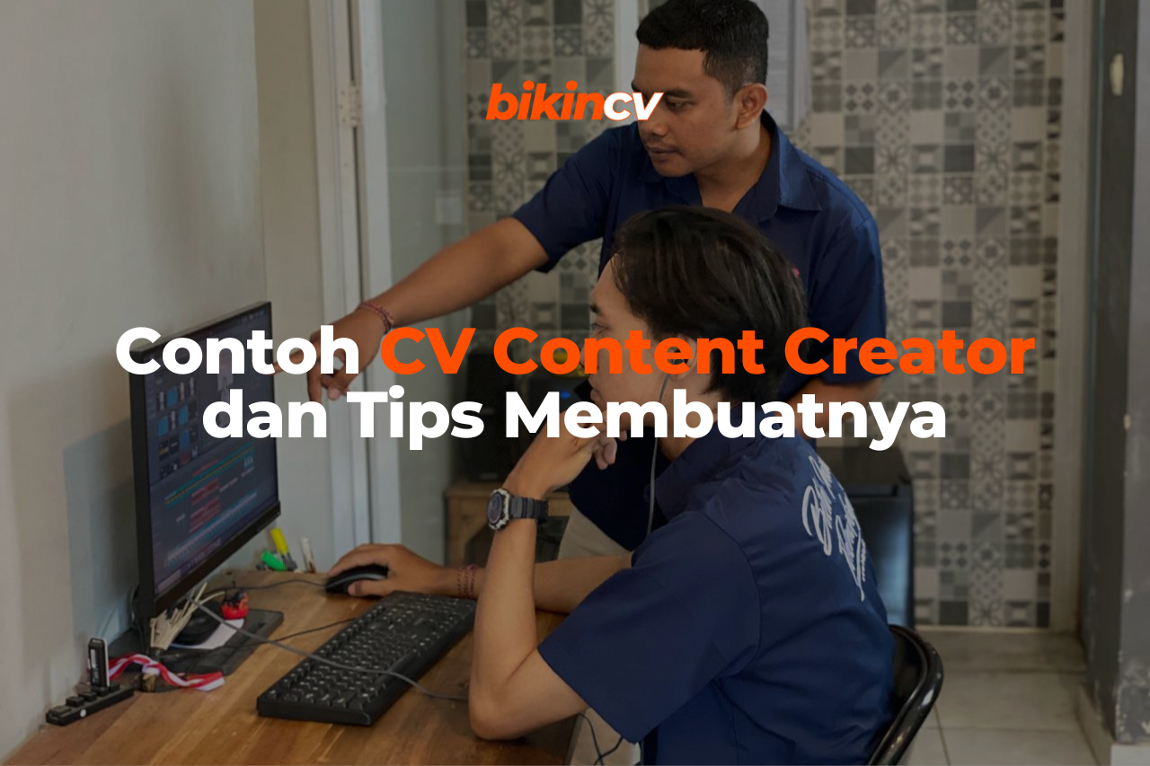 Contoh CV Content Creator dan Tips Membuatnya