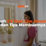 Contoh CV Host Live Streaming dan Tips Membuatnya