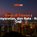 Kerja di Taiwan Persyaratan, dan Rata - Rata Gaji