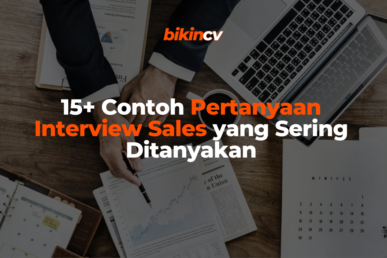 15+ Contoh Pertanyaan Interview Sales yang Sering Ditanyakan