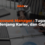 Account Manager Tugas, Jenjang Karier, dan Gaji