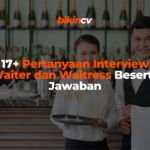 17+ Pertanyaan Interview Waiter dan Waitress Beserta Jawaban