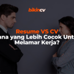 Resume VS CV Mana yang Lebih Cocok Untuk Melamar Kerja