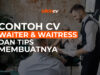 Contoh CV Waiter dan Waitress Lengkap dengan Tips Membuatnya