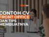 Contoh CV Front Office dan Receptionist Serta Tips Membuatnya