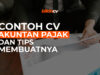 Contoh CV Akuntan Pajak dan Tips Membuatnya