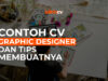 Contoh CV Graphic Designer dan Tips Membuatnya