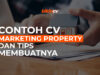 Contoh CV Marketing Property dan Tips Membuatnya